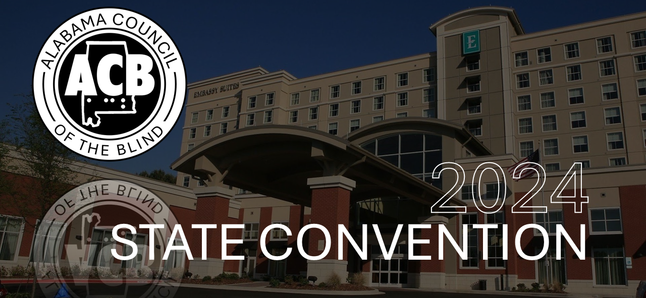 A darkened picture of the front of the convention hotel, a Tan Embassy Suite with red brick bottom,  with the Alabama Council of the Blind logo the outline in white of the year 2024 the full words in white State Convention