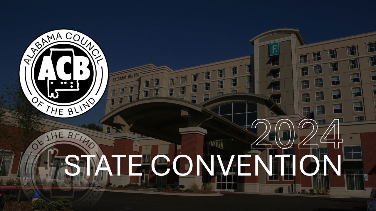 A darkened picture of the front of the convention hotel, a Tan Embassy Suite with red brick bottom, with the Alabama Council of the Blind logo the outline in white of the year 2024 the full words in white State Convention